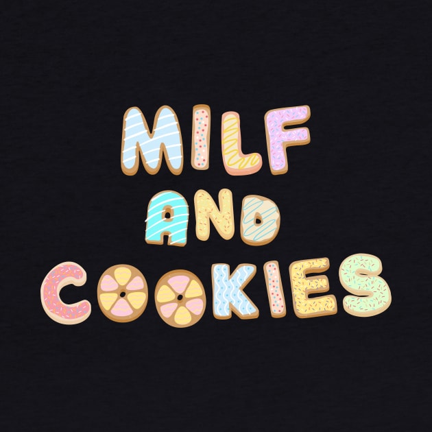 Milf and cookies shirt v8 by Just In Tee Shirts